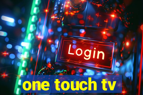 one touch tv